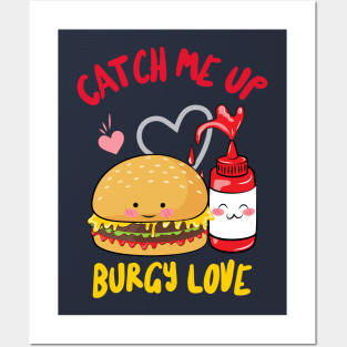 Romantic Burger And Ketchup Posters and Art